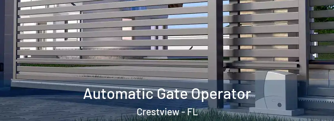  Automatic Gate Operator Crestview - FL