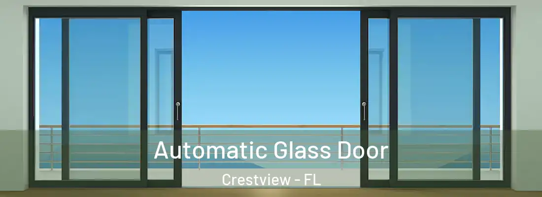  Automatic Glass Door Crestview - FL