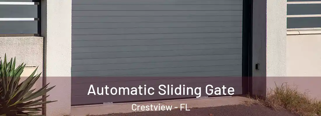  Automatic Sliding Gate Crestview - FL