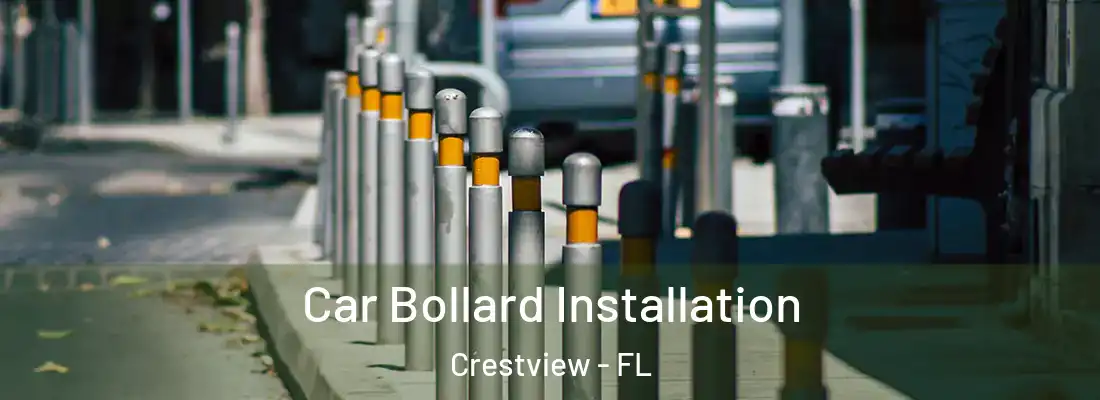  Car Bollard Installation Crestview - FL