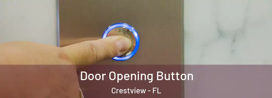  Door Opening Button Crestview - FL
