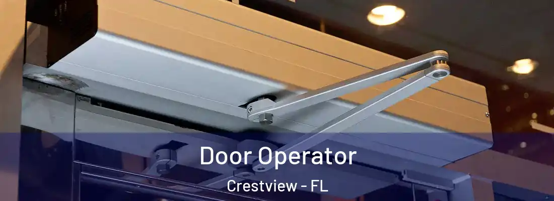  Door Operator Crestview - FL