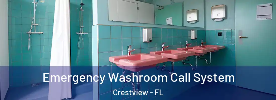  Emergency Washroom Call System Crestview - FL