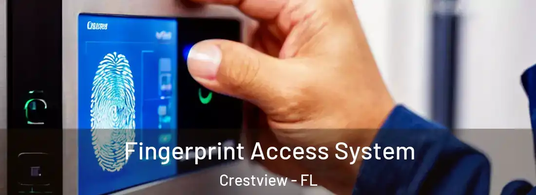  Fingerprint Access System Crestview - FL