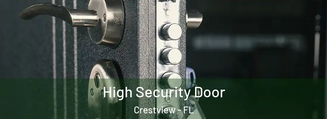  High Security Door Crestview - FL