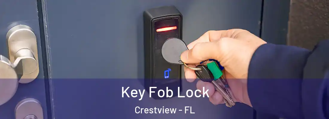  Key Fob Lock Crestview - FL