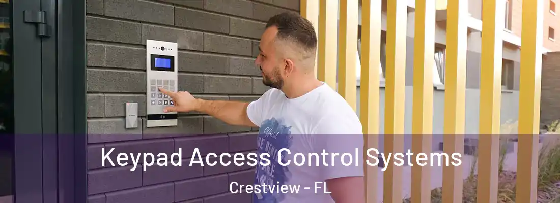 Keypad Access Control Systems Crestview - FL