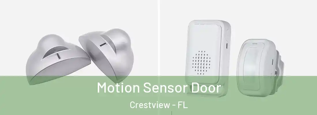  Motion Sensor Door Crestview - FL
