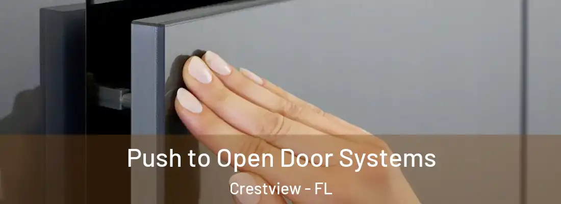  Push to Open Door Systems Crestview - FL