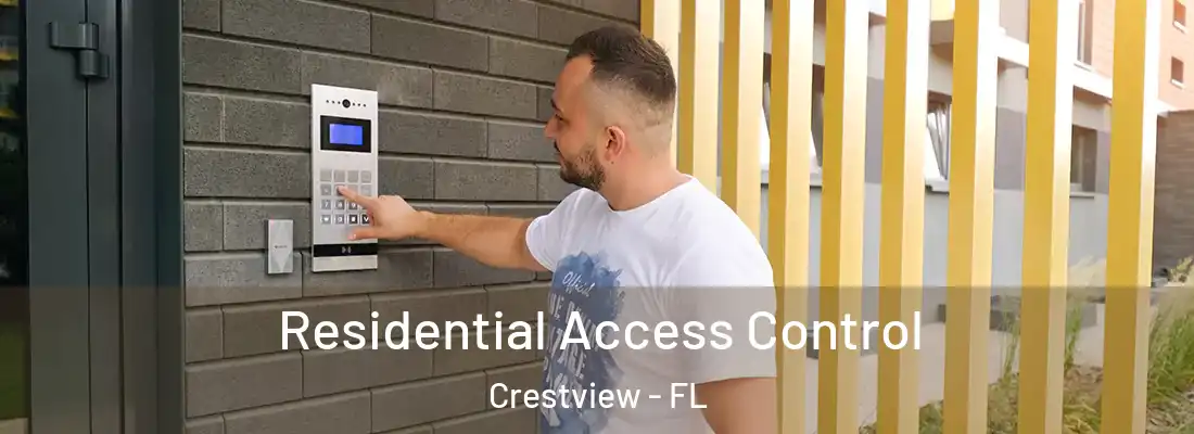  Residential Access Control Crestview - FL