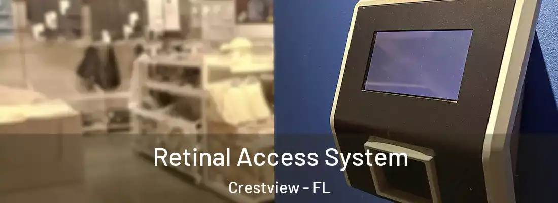  Retinal Access System Crestview - FL