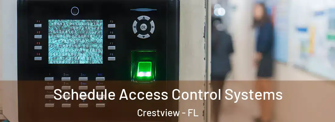  Schedule Access Control Systems Crestview - FL