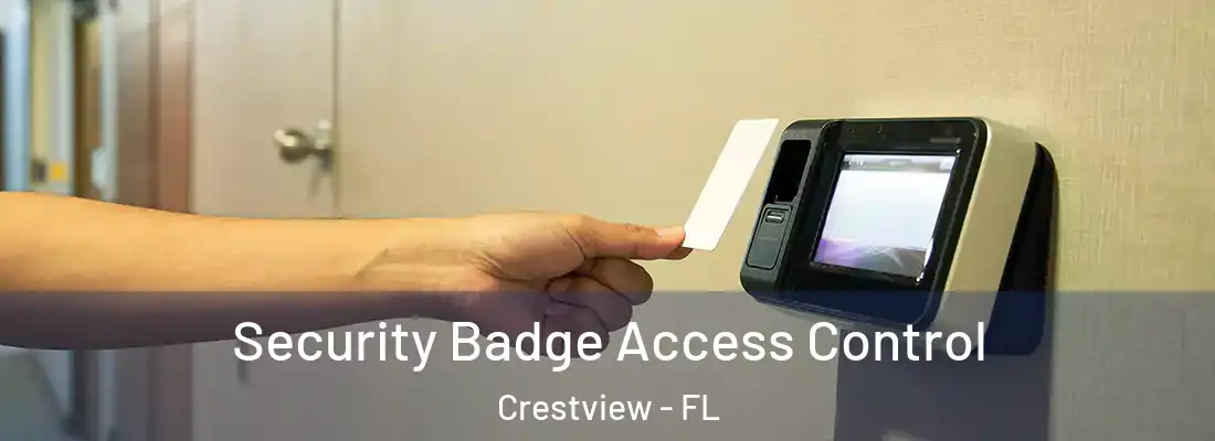  Security Badge Access Control Crestview - FL
