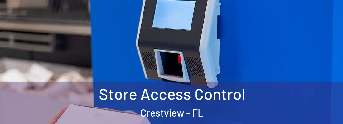  Store Access Control Crestview - FL