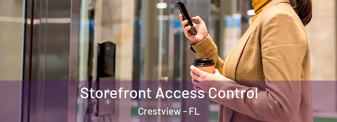  Storefront Access Control Crestview - FL