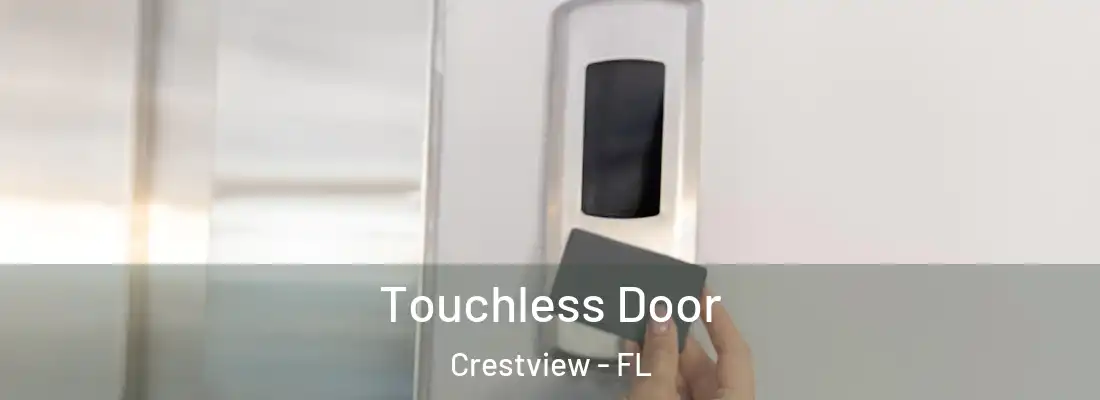  Touchless Door Crestview - FL